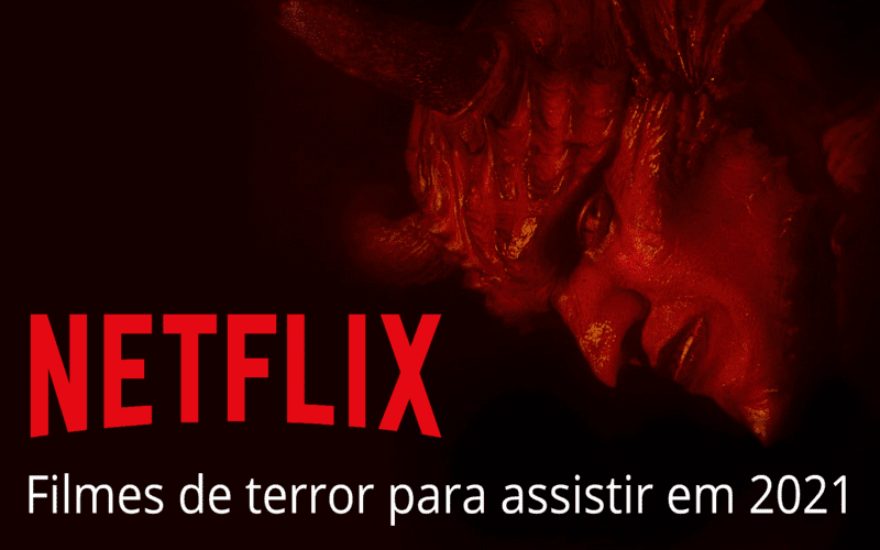 Melhores filmes de terror para ver na Netflix 2022 - Sorocaba em foco